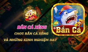 Bắn Cá Xèng