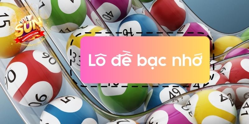 lô đề bạc nhớ